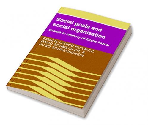 Social Goals and Social Organization
