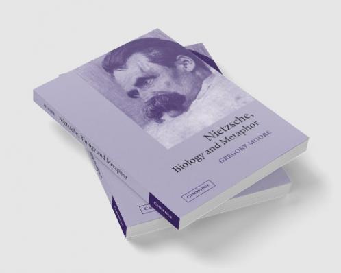 Nietzsche Biology and Metaphor