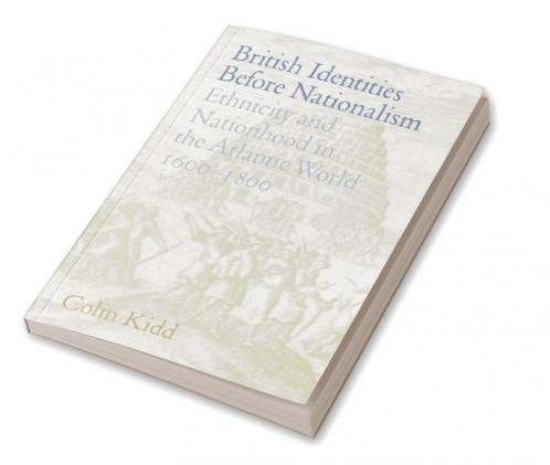 British Identities Before Nationalism