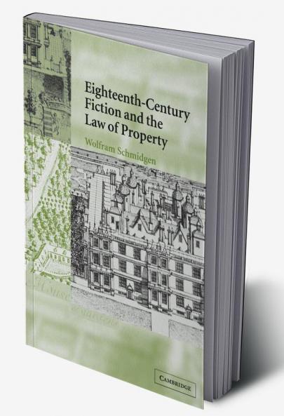 Eighteenth-Century Fiction and the Law of Property