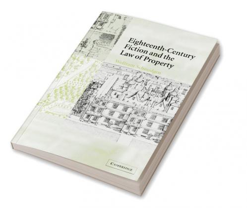 Eighteenth-Century Fiction and the Law of Property