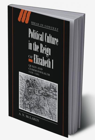 Political Culture in the Reign of Elizabeth I