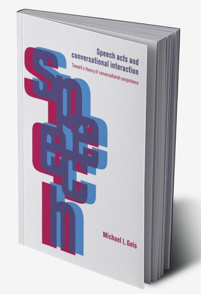 Speech Acts and Conversational Interaction