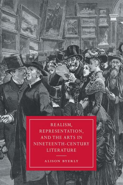Realism Representation and the Arts in Nineteenth-Century Literature