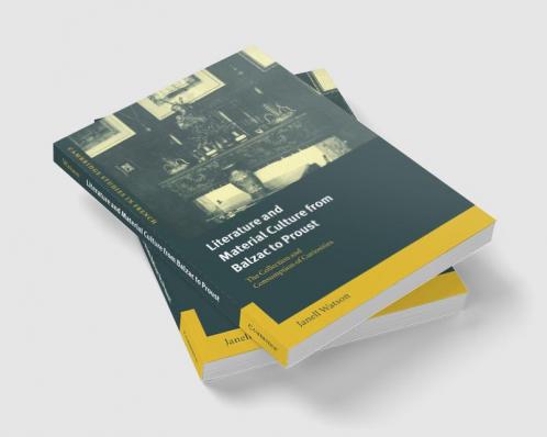 Literature and Material Culture from Balzac to Proust