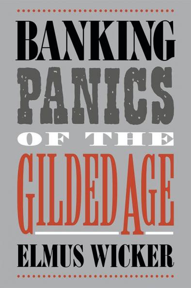 Banking Panics of the Gilded Age