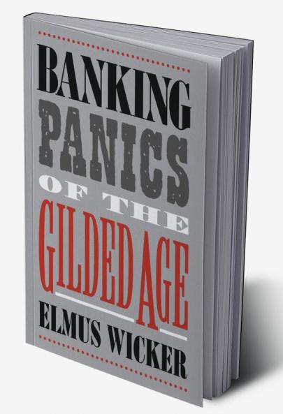Banking Panics of the Gilded Age
