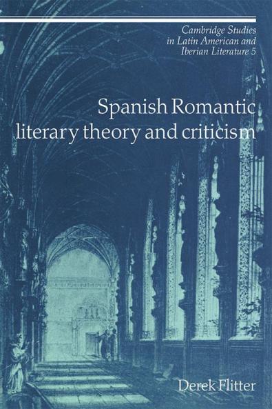 Spanish Romantic Literary Theory and Criticism