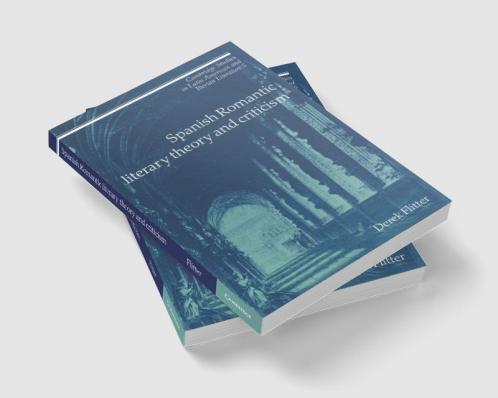 Spanish Romantic Literary Theory and Criticism