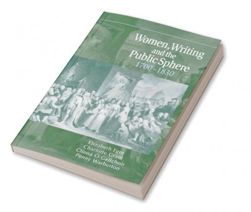 Women Writing and the Public Sphere 1700 1830