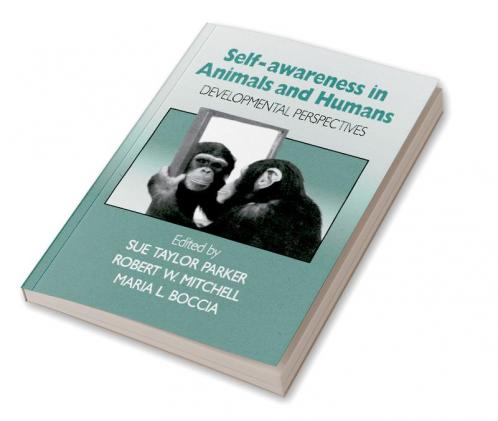 Self-Awareness in Animals and Humans