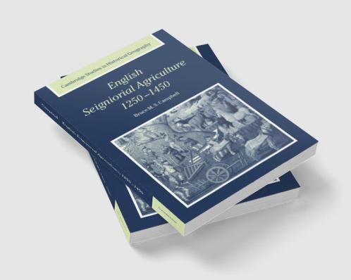 English Seigniorial Agriculture 1250 1450