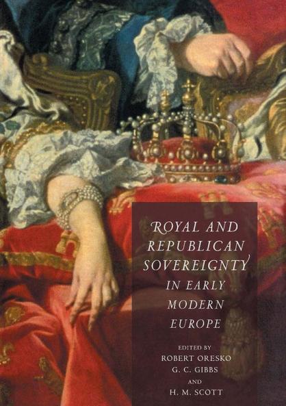 Royal and Republican Sovereignty in Early Modern Europe