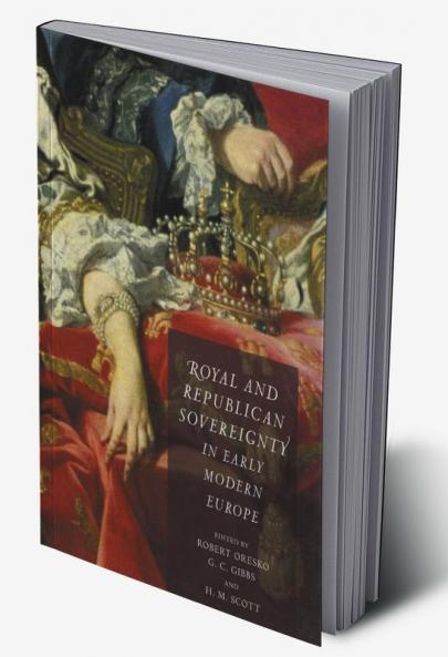 Royal and Republican Sovereignty in Early Modern Europe