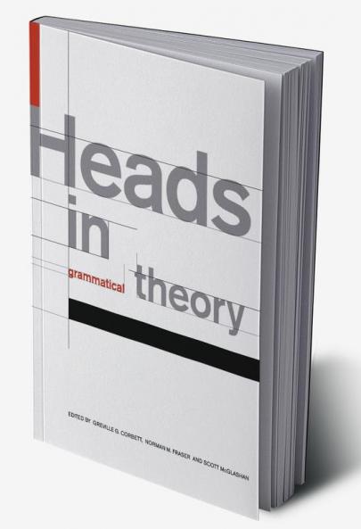 Heads in Grammatical Theory