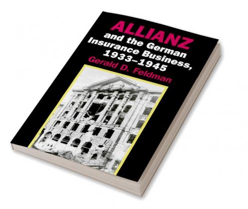 Allianz and the German Insurance Business 1933 1945