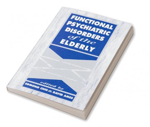 Functional Psychiatric Disorders of the Elderly