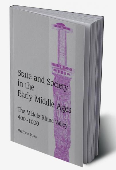 State and Society in the Early Middle Ages