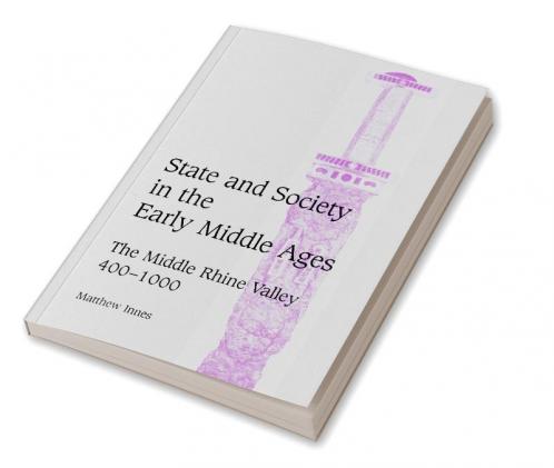 State and Society in the Early Middle Ages