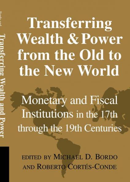 Transferring Wealth and Power from the Old to the New World