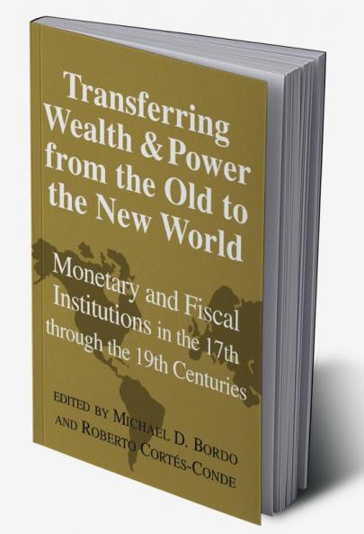 Transferring Wealth and Power from the Old to the New World