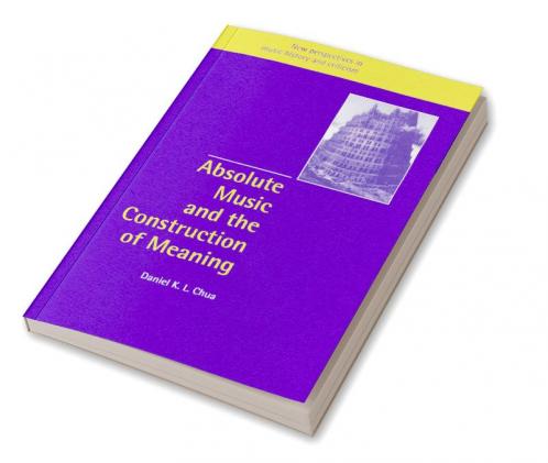 Absolute Music and the Construction of Meaning