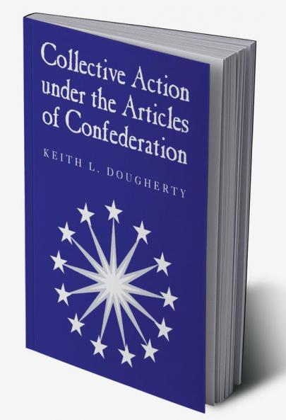 Collective Action Under the Articles of Confederation