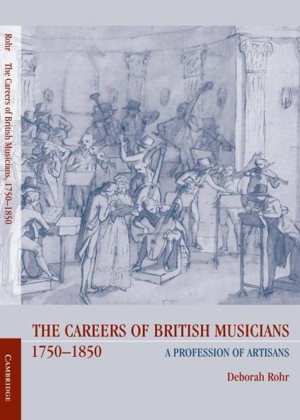 The Careers of British Musicians 1750 1850