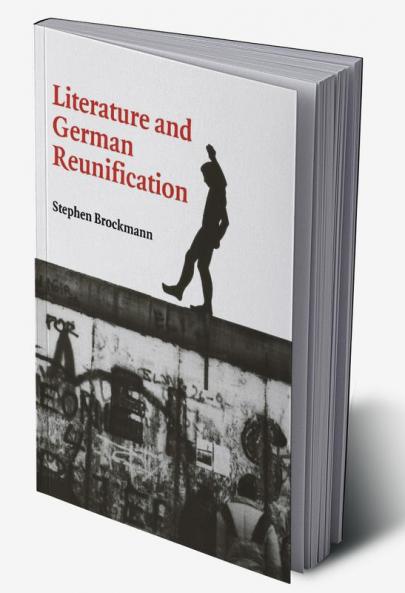 Literature and German Reunification