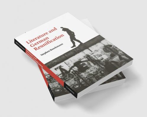 Literature and German Reunification