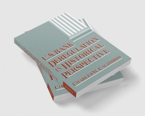 U.S. Bank Deregulation in Historical Perspective