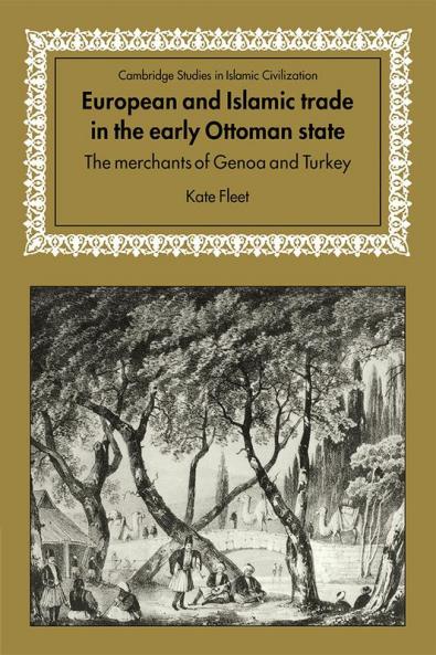 European and Islamic Trade in the Early Ottoman State