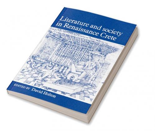 Literature and Society in Renaissance Crete