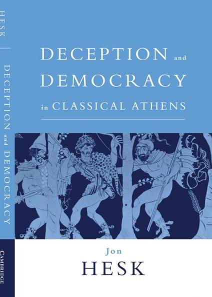 Deception and Democracy in Classical Athens
