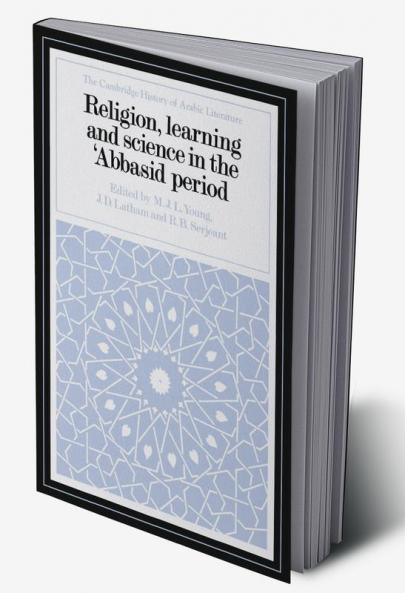 Religion Learning and Science in the 'Abbasid Period