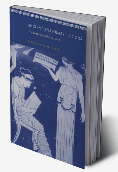Ancient Epistolary Fictions