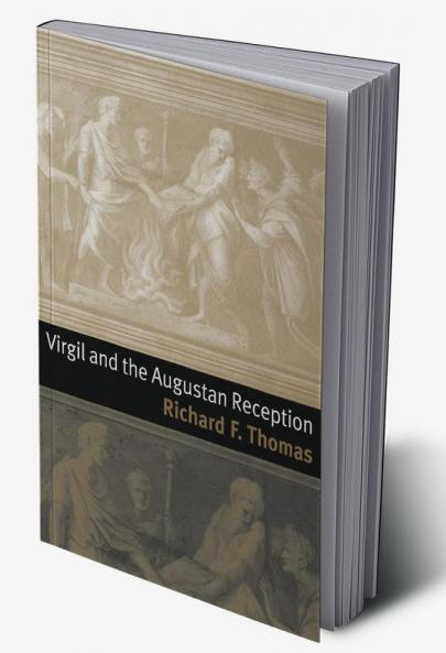Virgil and the Augustan Reception