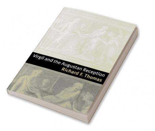 Virgil and the Augustan Reception