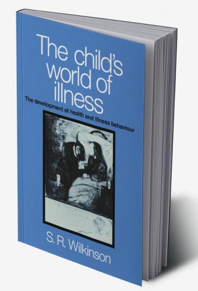 The Child's World of Illness