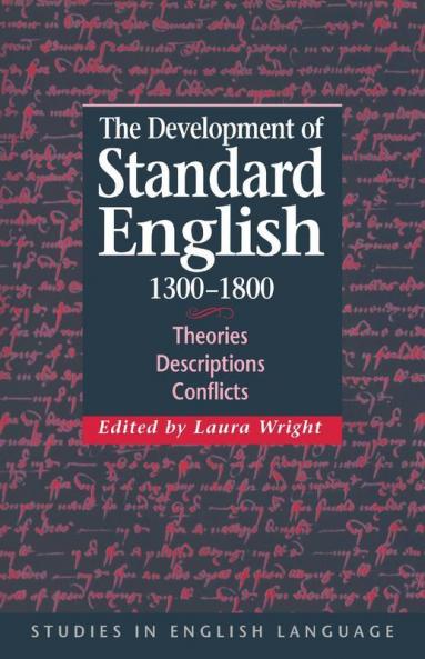 The Development of Standard English 1300 1800