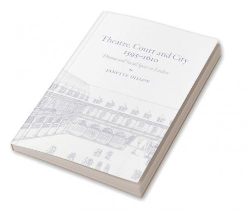 Theatre Court and City 1595 1610