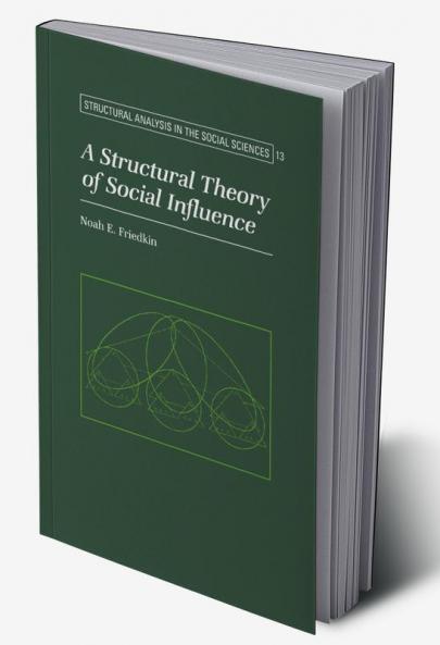 A Structural Theory of Social Influence