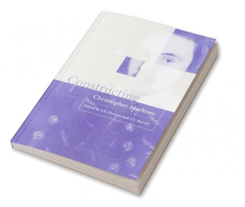 Constructing Christopher Marlowe