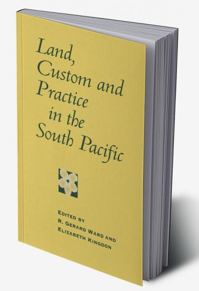 Land Custom and Practice in the South Pacific