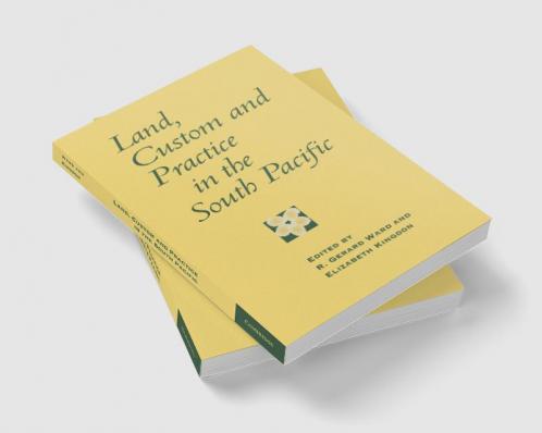 Land Custom and Practice in the South Pacific