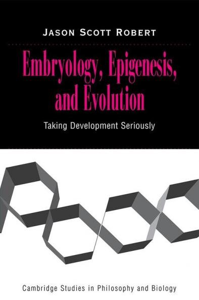 Embryology Epigenesis and Evolution
