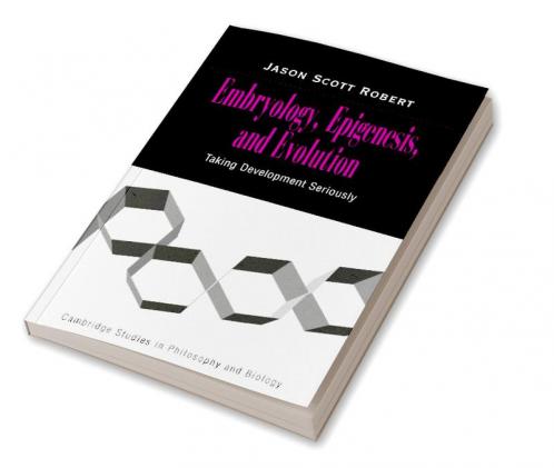 Embryology Epigenesis and Evolution