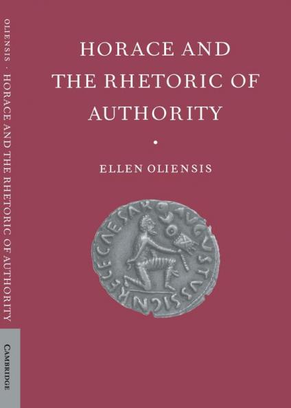 Horace & the Rhetoric of Autho
