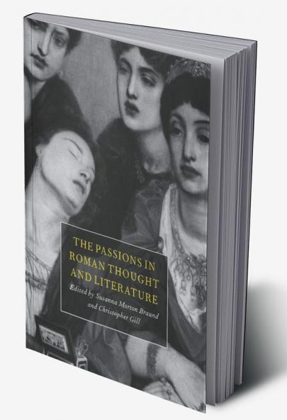 Passions in Roman Thought & Li