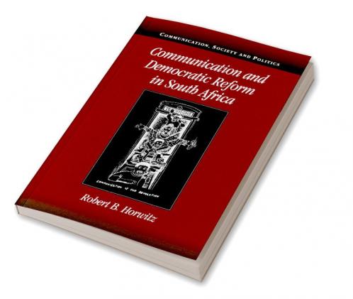 Communication and Democratic Reform in South Africa